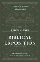 The Beauty and Power of Biblical Exposition