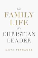 Fernando, A: Family Life of a Christian Leader