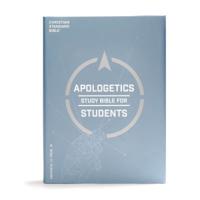 The Apologetics Study Bible for Students