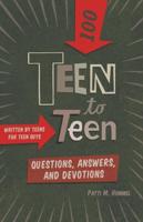 Teen to Teen—100 Questions, Answers, and Devotions