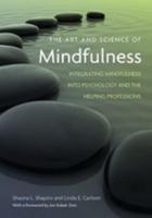 The Art and Science of Mindfulness