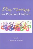 Play Therapy for Preschool Children
