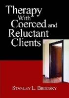 Therapy With Coerced and Reluctant Clients