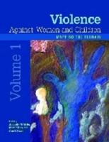 Violence Against Women and Children. Volume 1 Mapping the Terrain