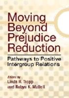 Moving Beyond Prejudice Reduction