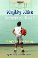 Mighty Mike Bounces Back