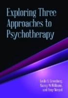 Exploring Three Approaches to Psychotherapy