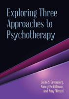 Exploring Three Approaches to Psychotherapy