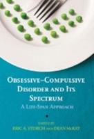 Obsessive-Compulsive Disorder and Its Spectrum