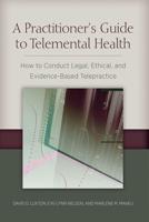 A Practitioner's Guide to Telemental Health