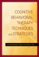 Cognitive Behavioral Therapy Techniques and Strategies