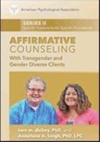 Affirmative Counseling With Transgender and Gender Diverse Clients