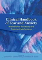 Clinical Handbook of Fear and Anxiety