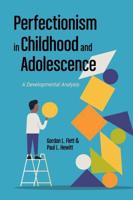 Perfectionism in Childhood and Adolescence
