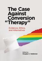 The Case Against Conversion "Therapy"