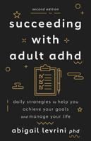 Succeeding With Adult ADHD