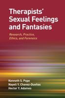 Therapists' Sexual Feelings and Fantasies