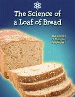 The Science of a Loaf of Bread