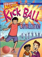 Kick Ball Capitalization