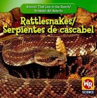 Rattlesnakes / Serpientes De Cascabel