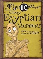 Top 10 Worst Creepy Egyptian Mummies