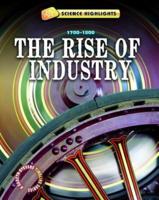 The Rise of Industry (1700-1800)