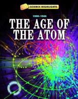 The Age of the Atom (1900-1946)