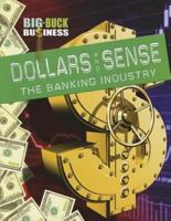 Dollars and Sense: The Banking Industry