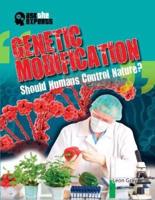 Genetic Modification: Should Humans Control Nature?