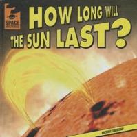 How Long Will the Sun Last?