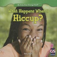 What Happens When I Hiccup?