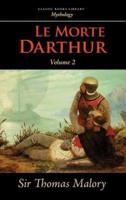 Le Morte Darthur, Vol. 2