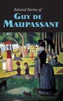 Selected Stories of Guy De Maupassant, Large-Print Edition