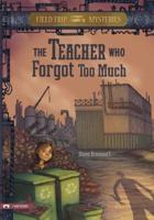 The Teacher Who Forgot Too Much