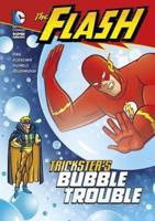 Trickster's Bubble Trouble