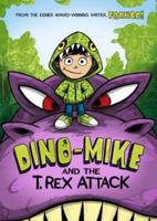 Dino-Mike and the T. Rex Attack