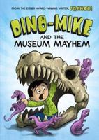 Dino-Mike and the Museum Mayhem