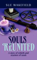 Souls Reunited: A Story of Rebirth and Reunion of Souls