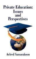 Private Education: Issues and Perspectives