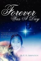 Forever Was A Day: The Sequel To 'Stay The Course'