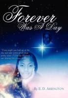 Forever Was A Day: The Sequel To 'Stay The Course'