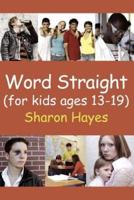 Word Straight: (for kids ages 13-19)