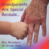 Grandparents Are Special Because...