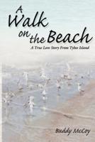 A Walk On The Beach:  A True Love Story From Tybee Island