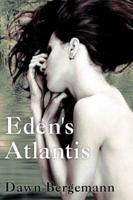 Eden's Atlantis