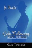 A John Mellencamp Music Journey:  For Brenda