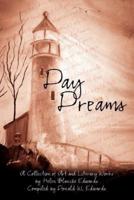 Day Dreams: A Collection of Art and Literary Works