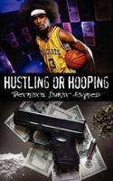 Hustling or Hooping