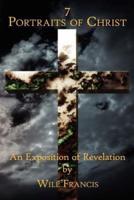 7 Portraits of Christ: An Exposition of Revelation