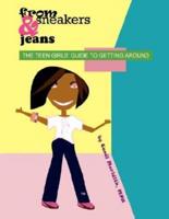 from sneakers  and  jeans: THE TEEN GIRLS' GUIDE TO GETTING AROUND